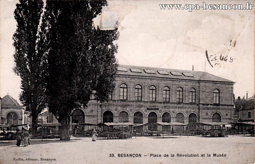 33. BESANÇON - Place de la Révolution et le Musée